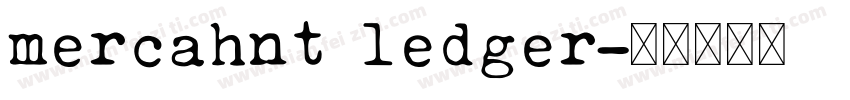 mercahnt ledger字体转换